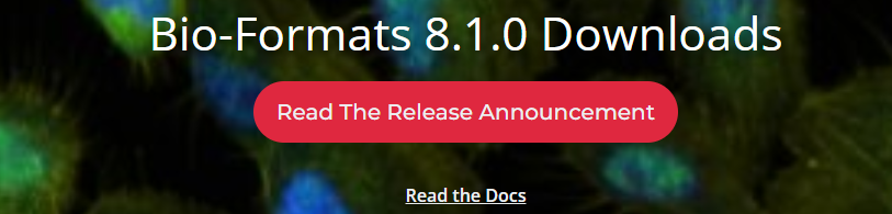 Capture d’écran de la page de téléchargement de Bio-Formats 8.1.0, un outil logiciel permettant de lire et de convertir les formats de fichiers d’imagerie en sciences de la vie. L’arrière-plan contient une image de microscopie à fluorescence de cellules marquées en bleu, vert et jaune. Le titre principal, 'Bio-Formats 8.1.0 Downloads,' est affiché en grandes lettres blanches. Bio-Formats est un outil essentiel pour les chercheurs travaillant avec des données de microscopie multidimensionnelles.